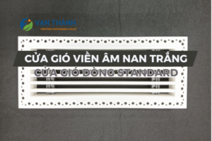 cửa gió viền âm nan trắng