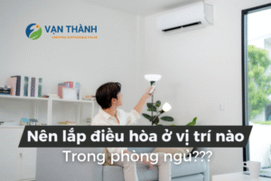 Nên lắp đặt điều hòa ở vị trí nào trong phòng ngủ