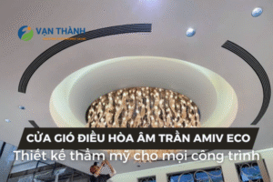 Cửa gió điều hòa âm trần AMIV Eco